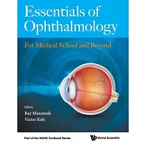 Essentials of Ophthalmology： For Medical School and Beyond
