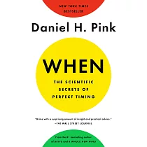 When： The Scientific Secrets of Perfect Timing