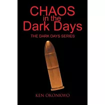 Chaos in the Dark Days： the Dark Days Series： The Dark Days Series