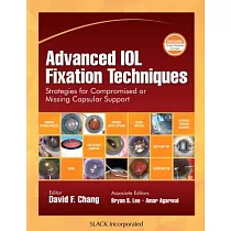 Advanced Iol Fixation Techniques： Strategies for Compromised or Missing Capsular Support
