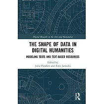 The Shape of Data in Digital Humanities： Modeling Texts and Text─Based Resources