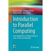 Introduction to Parallel Computing： From Algorithms to Programming on State─of─the─Art Platforms