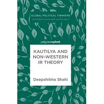 Kautilya and Non─Western IR Theory
