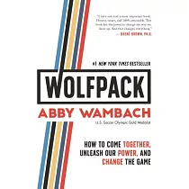 Wolfpack： How to Come Together， Unleash Our Power， and Change the Game
