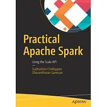 Practical Apache Spark： Using the Scala API