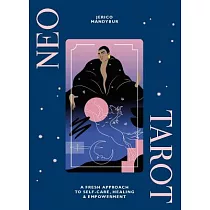Neo Tarot： A Fresh Approach to Self─Care， Healing & Empowerment [With Tarot Cards]
