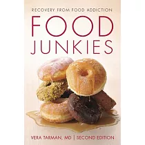 Food Junkies： Recovery from Food Addiction