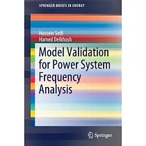 Model Validation for Power System Frequency Analysis