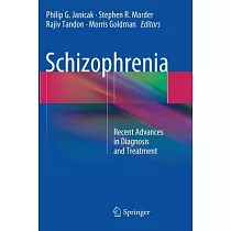 Schizophrenia： Recent Advances in Diagnosis and Treatment