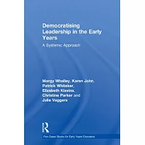 Democratising Leadership in the Early Years： A Systemic Approach