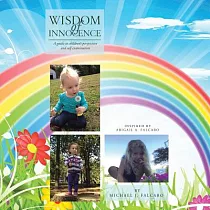 Wisdom of Innocence： A Guide to Children’s Perspective and Self Examination
