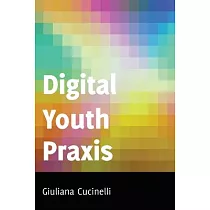Digital Youth Praxis