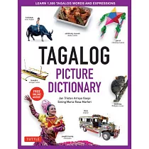 Tagalog Picture Dictionary： Learn 1500 Tagalog Words and Expressions ─ The Perfect Resource for Visual Learners of All Ages (Includes Online Audio