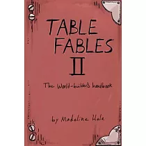 Table Fables： The World─builder’s Handbook