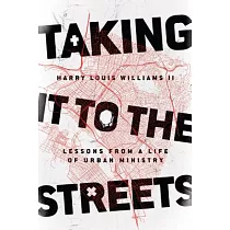 Taking It to the Streets： Lessons from a Life of Urban Ministry
