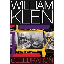 William Klein： Celebration