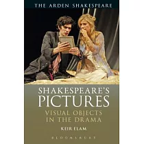 Shakespeare’s Pictures： Visual Objects in the Drama