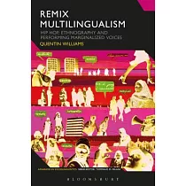 Remix Multilingualism： Hip Hop， Ethnography and Performing Marginalized Voices