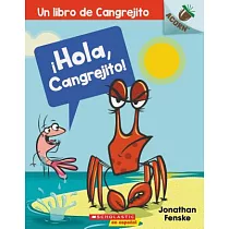 Hola， Cangrejito! / Hello， Crabby!： Un Libro De La Serie Acorn