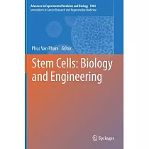 Stem Cells： Biology and Engineering