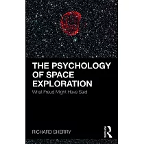 The Psychology of Space Exploration： What Freud Might Have Said
