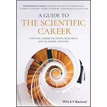 A Guide to the Scientific Career： Virtues， Communication， Research， and Academic Writing