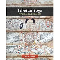 Tibetan Yoga： Principles and Practices