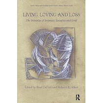 Living， Loving and Loss： The Interplay of Intimacy， Sexuality and Grief