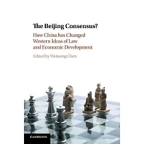 The Beijing Consensus?： How China Has Changed Western Ideas of Law and Economic Development
