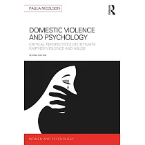 Domestic Violence and Psychology： Critical Perspectives on Intimate Partner Violence and Abuse