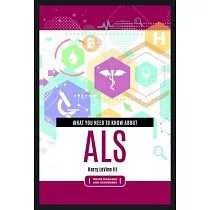 What You Need to Know about ALS