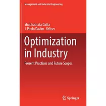 Optimization in Industry： Present Practices and Future Scopes
