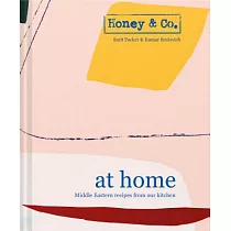 Honey & Co. at Home： Middle Eastern Recipes from our Kitchen