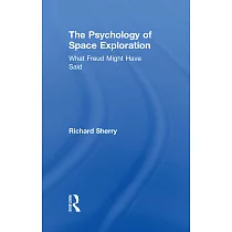 The Psychology of Space Exploration： What Freud Might Have Said