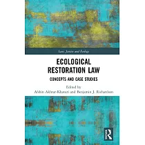 Ecological Restoration Law： Concepts and Case Studies