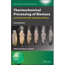 Thermochemical Processing of Biomass： Conversion Into Fuels， Chemicals and Power