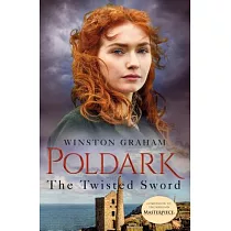 The Twisted Sword： A Novel of Cornwall， 1815