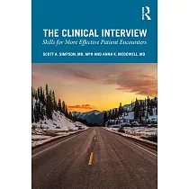 The Clinical Interview： Skills for More Effective Patient Encounters
