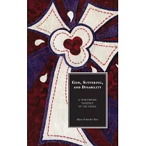 God， Suffering， and Disability： A Trinitarian Theodicy of the Cross
