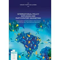 International Policy Diffusion and Participatory Budgeting： Ambassadors of Participation， International Institutions and Transna