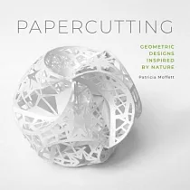Papercutting： Geometric Designs Inspired by Nature