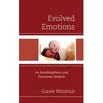 Evolved Emotions： An Interdisciplinary and Functional Analysis