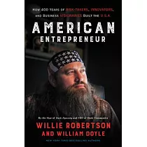 American Entrepreneur： How 400 Years of Risk─Takers， Innovators， and Business Visionaries Built the U.S.A.