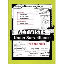 Activists Under Surveillance： The FBI Files