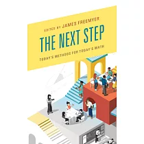 The Next Step： Today’s Methods for Today’s Math