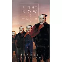 Right Now Is Worth It
