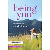 Being You： A Girl’s Guide to Mindfulness
