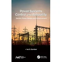 Power Systems Control and Reliability： Electric Power Design and Enhancement