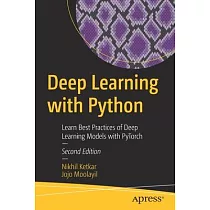 Deep Learning with Python： Learn Best Practices of Deep Learning Models with Pytorch