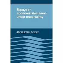Essays on Economic Decisions Under Uncertainty